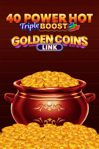 40 Power Hot Triple Boost Golden Coins Link slot at Betwest Casino